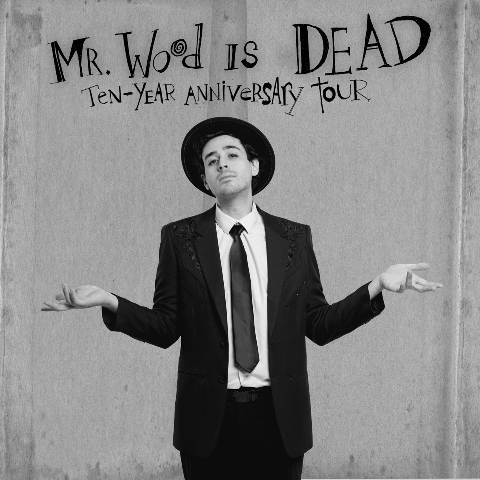 Will Wood Mr. Wood is Dead Tour